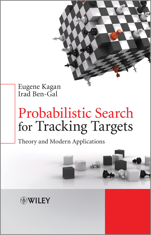 Probabilistic Search For Tracking Targets Theory And Modern Applications Eugene Kagan