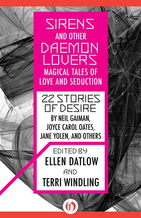 Sirens And Other Daemon Lovers Magical Tales Of Love And Seduction Ellen Datlow
