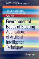 Environmental Issues Of Blasting Applications Of Artificial Intelligence Techniques Ramesh M Bhatawdekar