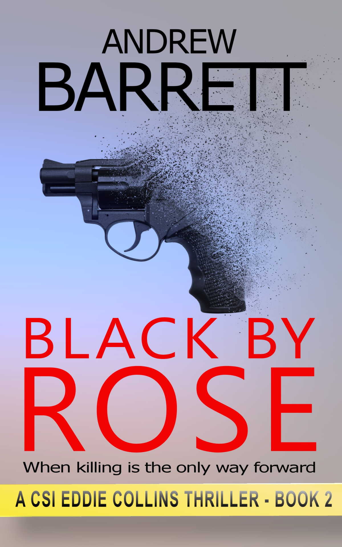 Black By Rose Andrew Barrett