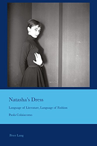 Natashas Dress Language Of Literature Language Of Fashion Paola Colaiacomo