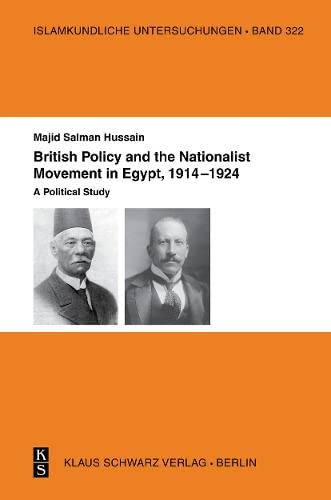 British Policy And The Nationalist Movement In Egypt 19141924 A Political Study 1st Edition Majid Salman Hussain