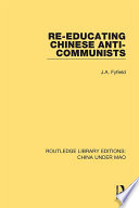 Reeducating Chinese Anticommunists 1st Edition Ja Fyfield