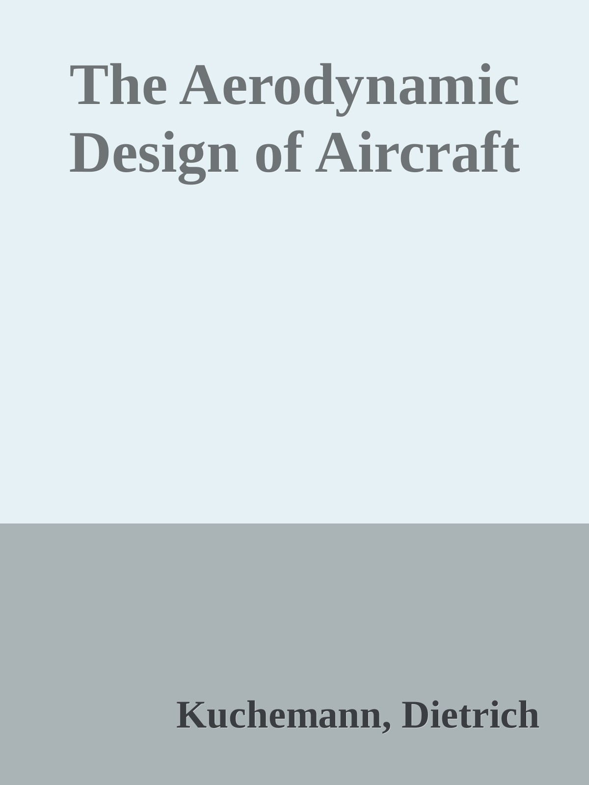 The Aerodynamic Design Of Aircraft Kuchemann Dietrich