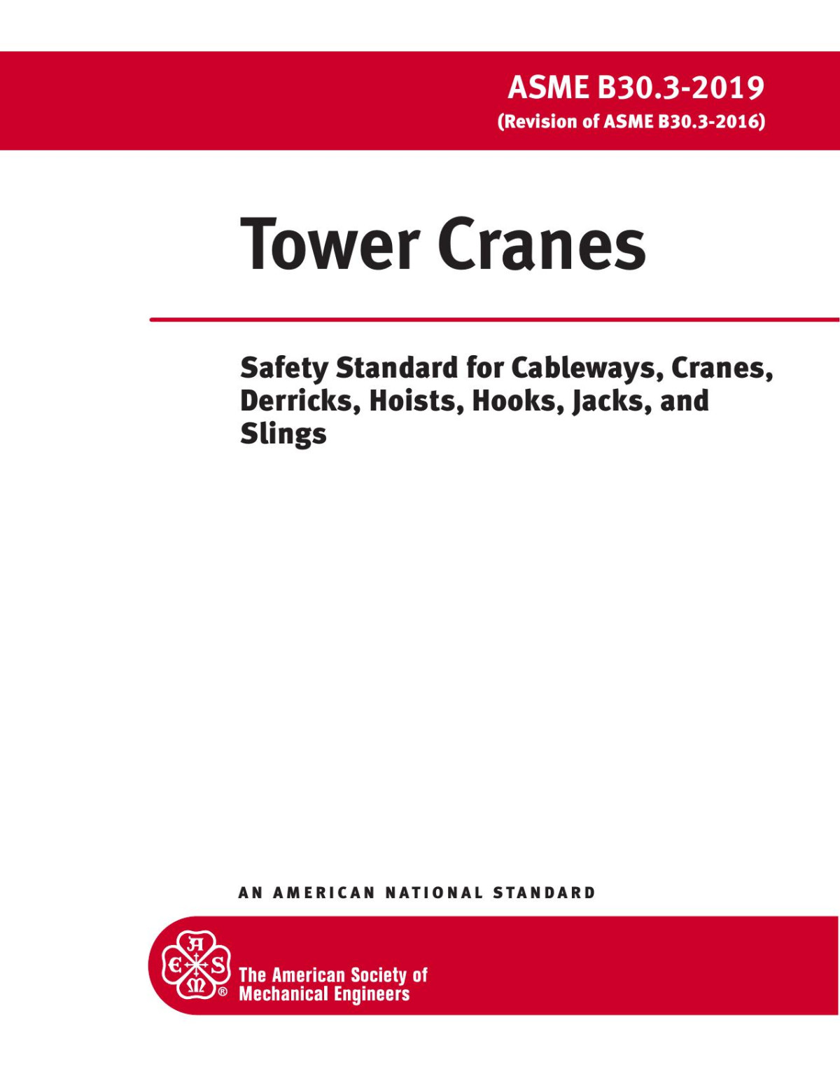 Asme B3032019 Tower Cranes Safety Standard For Cableways Cranes Derricks Hoists Hooks Jacks And Slings 1st Edition Asme