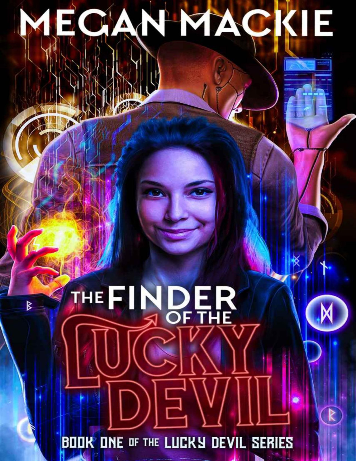 The Finder Of The Lucky Devil An Urban Fantasy Cyberpunk Thriller Megan Mackie