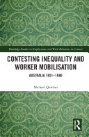 Contesting Inequality And Worker Mobilisation Australia 18511880 Michael G Quinlan