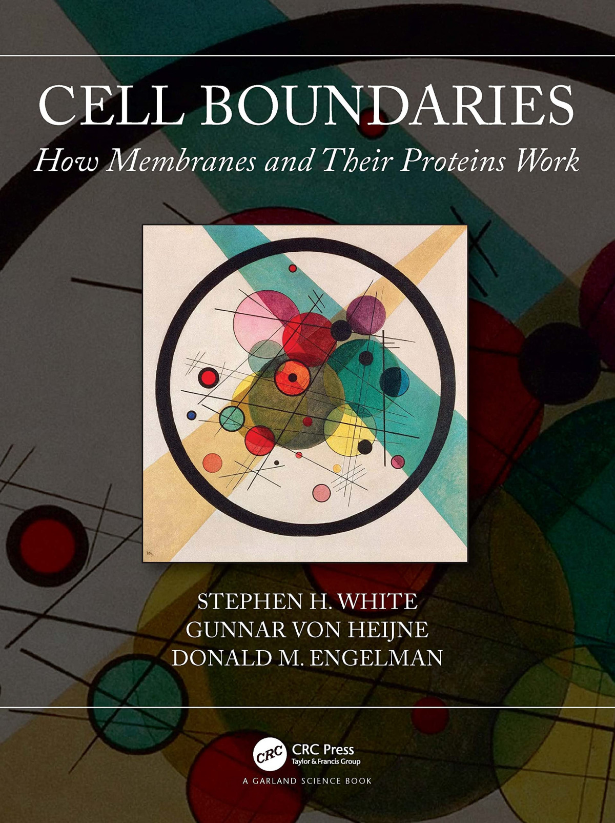 Cell Boundaries How Membranes And Their Proteins Work 1 Stephen H White