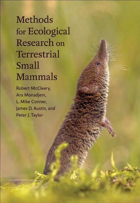 Methods For Ecological Research On Terrestrial Small Mammals Robert Mccleery Ara Monadjem L Mike Conner James D Austin Peter J Taylor