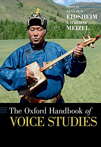 The Oxford Handbook Of Voice Studies 1st Edition Nina Eidsheim Editor
