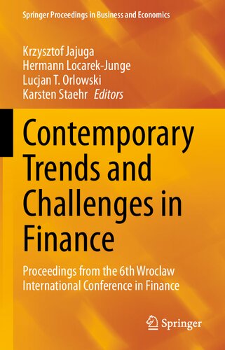 Contemporary Trends And Challenges In Finance Proceedings From The 6th Wroclaw International Conference In Finance Krzysztof Jajuga