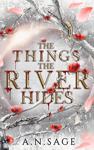 The Things The River Hides An Sage