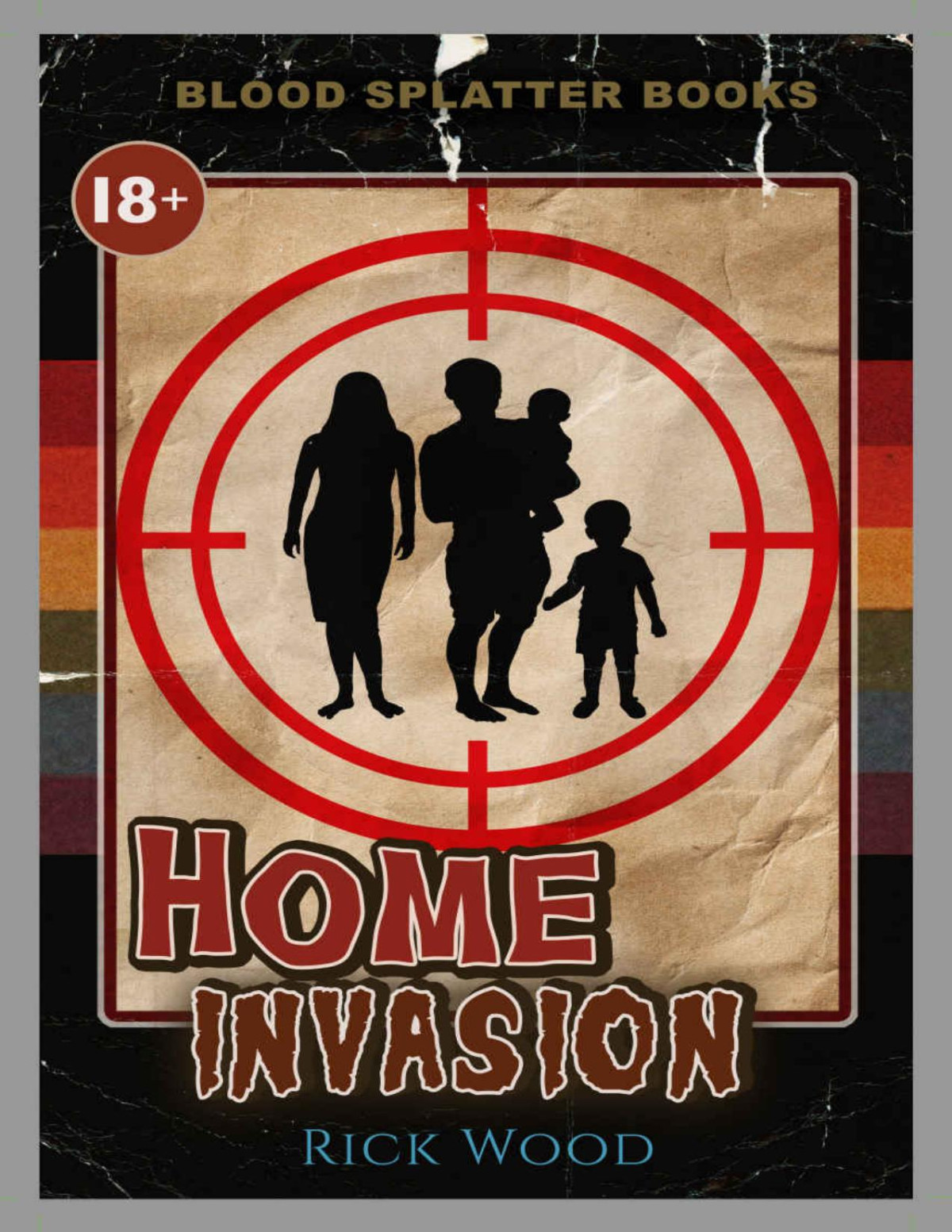 Home Invasion Blood Splatter Books Rick Wood