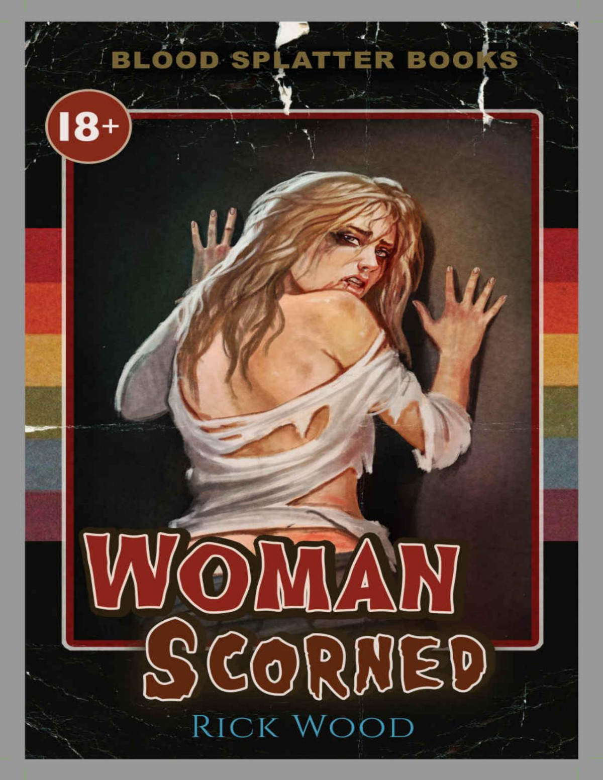 Woman Scorned Blood Splatter Books Rick Wood