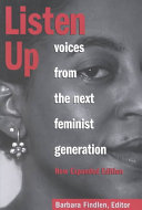 Listen Up Voices From The Next Feminist Generation Barbara Findlen