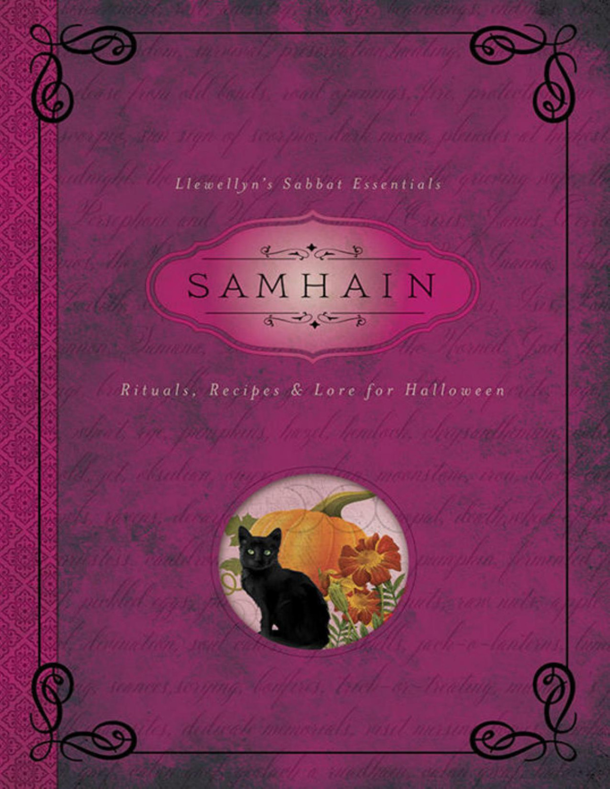 Samhain Rituals Recipes Lore For Halloween Llewellyns Sabbat Essentials Llewellyn