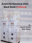 Autocad Electrical 2022 Black Book 7th Edition 7th Edition Gaurav Verma