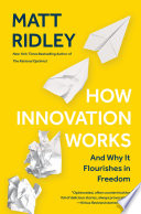 How Innovation Works And Why It Flourishes In Freedom 2nd Edition Matt Ridley