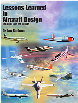 Lessons Learned In Aircraft Design The Devil Is In The Details Dr Jan Roskam