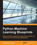 Python Machine Learning Blueprints Alexander Combs