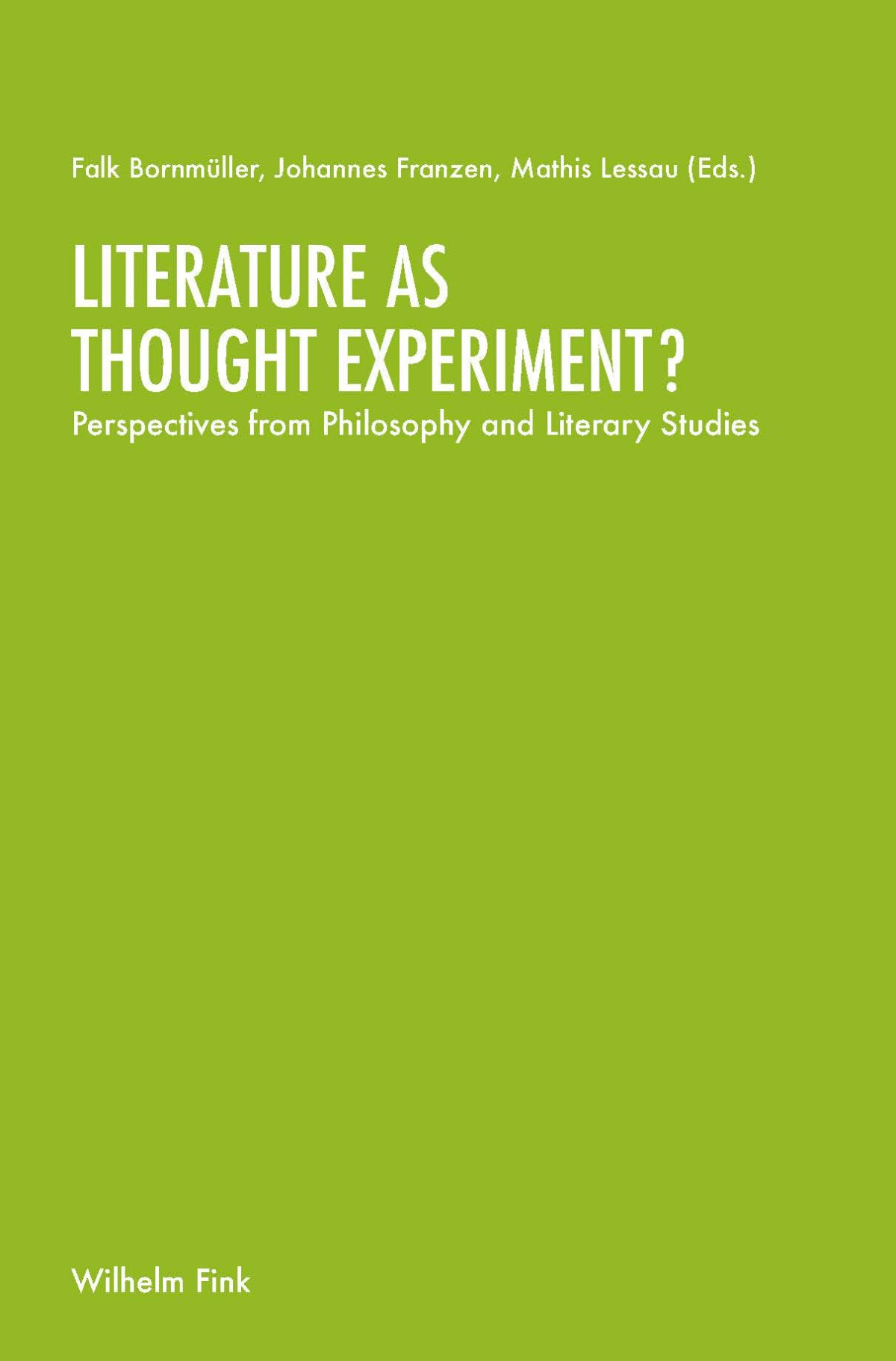 Literature As Thought Experiment Perspectives From Philosophy And Literary Studies Mathis Eds Bornmller