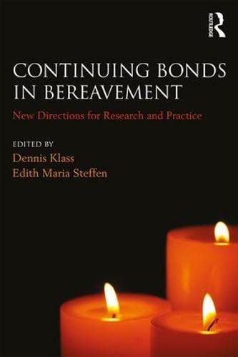 Continuing Bonds In Bereavement New Directions For Research And Practice 1st Edition Dennis Klass Editor