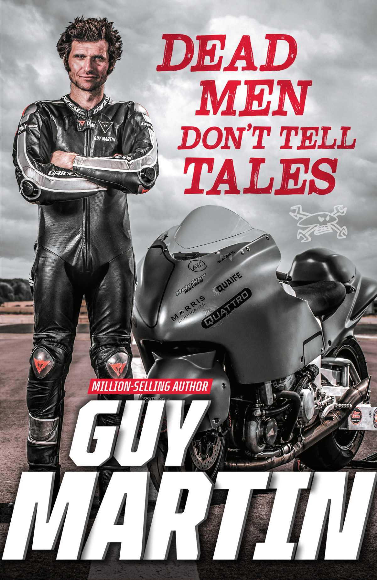 Dead Men Dont Tell Tales Guy Martin