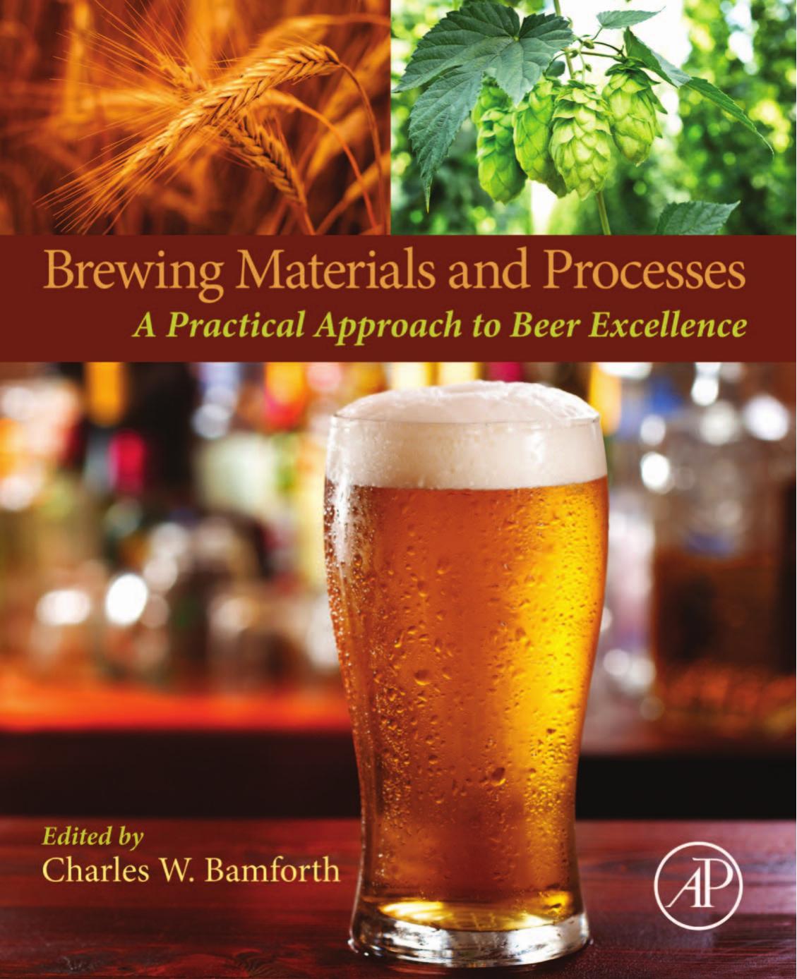 Brewing Materials And Processes A Practical Approach To Beer Excellence Charles Bamforth