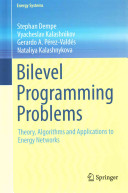 Bilevel Programming Problems Stephan Dempe Vyacheslav Kalashnikov