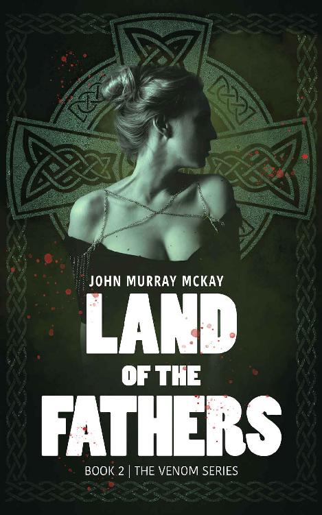 Land Of The Fathers The Venom Series Book 2 John Murray Mckay
