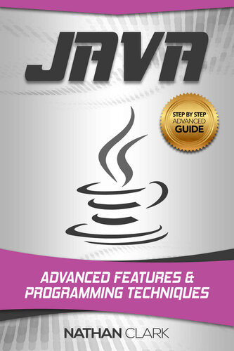 Java Advanced Features And Programming Techniques Stepbystep Java Book 3 Clark