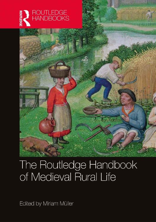 The Routledge Handbook Of Medieval Rural Life Routledge History Handbooks Miriam Mllerller