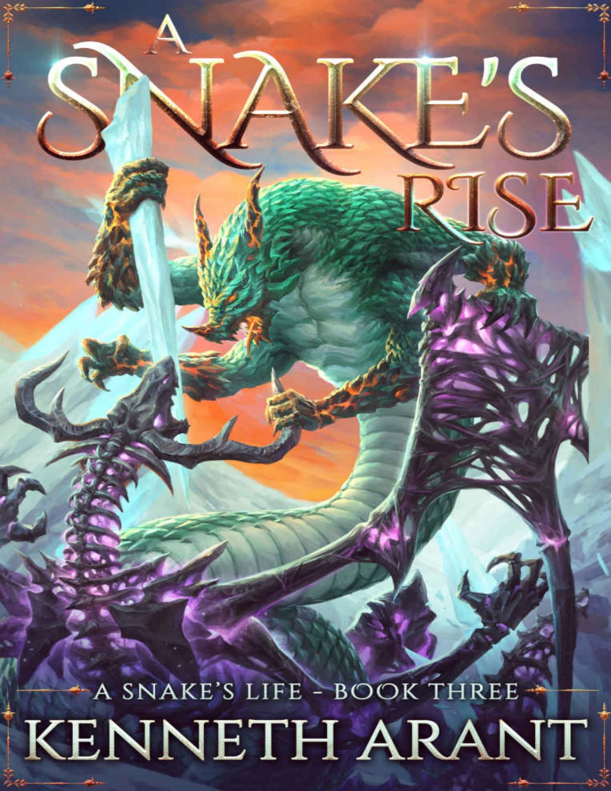 A Snakes Rise A Snakes Life Book 3 Kenneth Arant