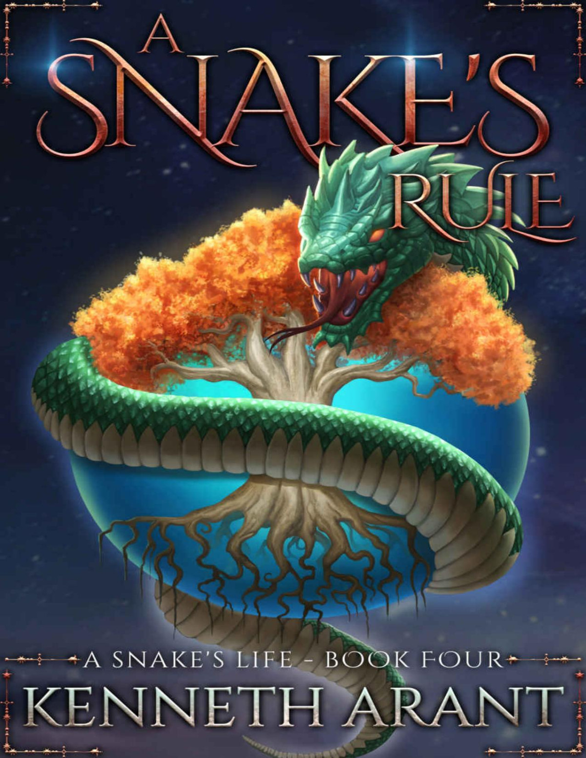 A Snakes Rule A Snakes Life Book 4 Kenneth Arant