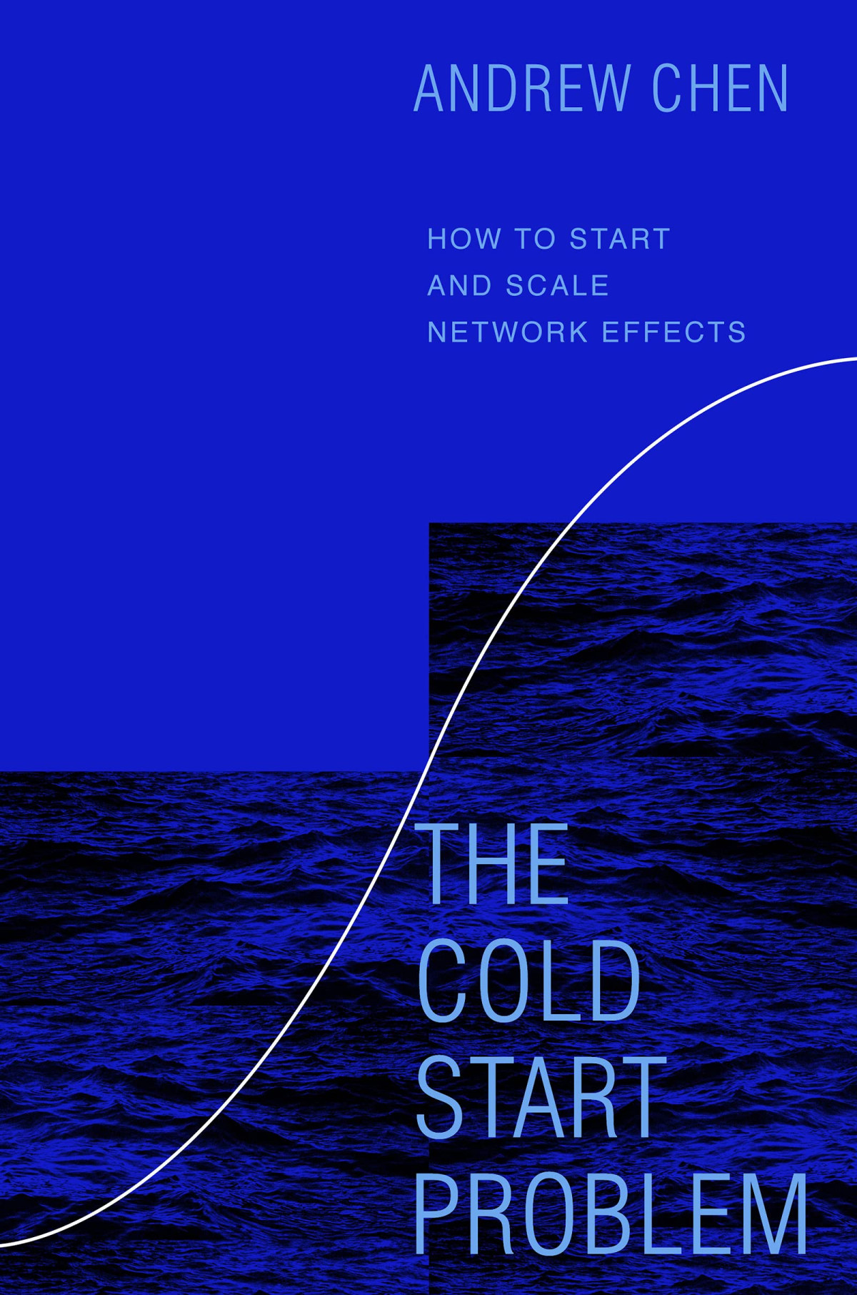 The Cold Start Problem How To Start And Scale Network Effects Andrew Chen