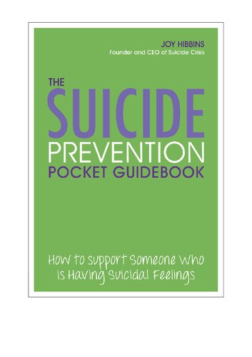 The Suicide Prevention Pocket Guidebook How To Support Someone Who Is Having Suicidal Feelings Joy Hibbins