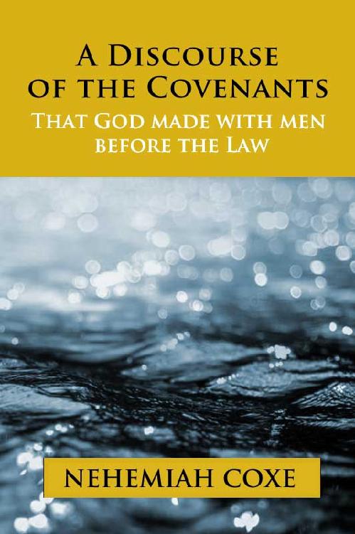 Discourse On Covenants Nehemiah Coxe