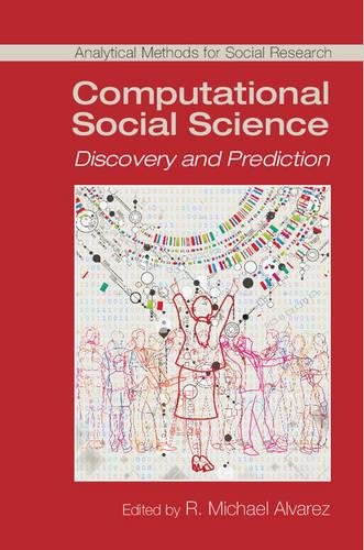 Computational Social Science Discovery And Prediction R Michael Alvarez Editor