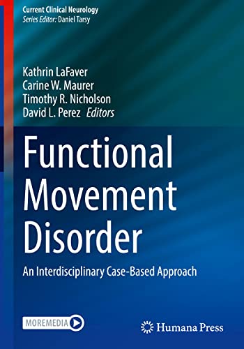 Functional Movement Disorder An Interdisciplinary Casebased Approach Various Authors