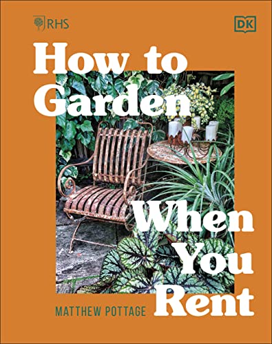 Rhs How To Garden When You Rent Make It Your Own Keep Your Landlord Happy Matthew Pottage