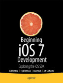 Beginning Ios 7 Development Jack Nutting David Mark Jeff Lamarche