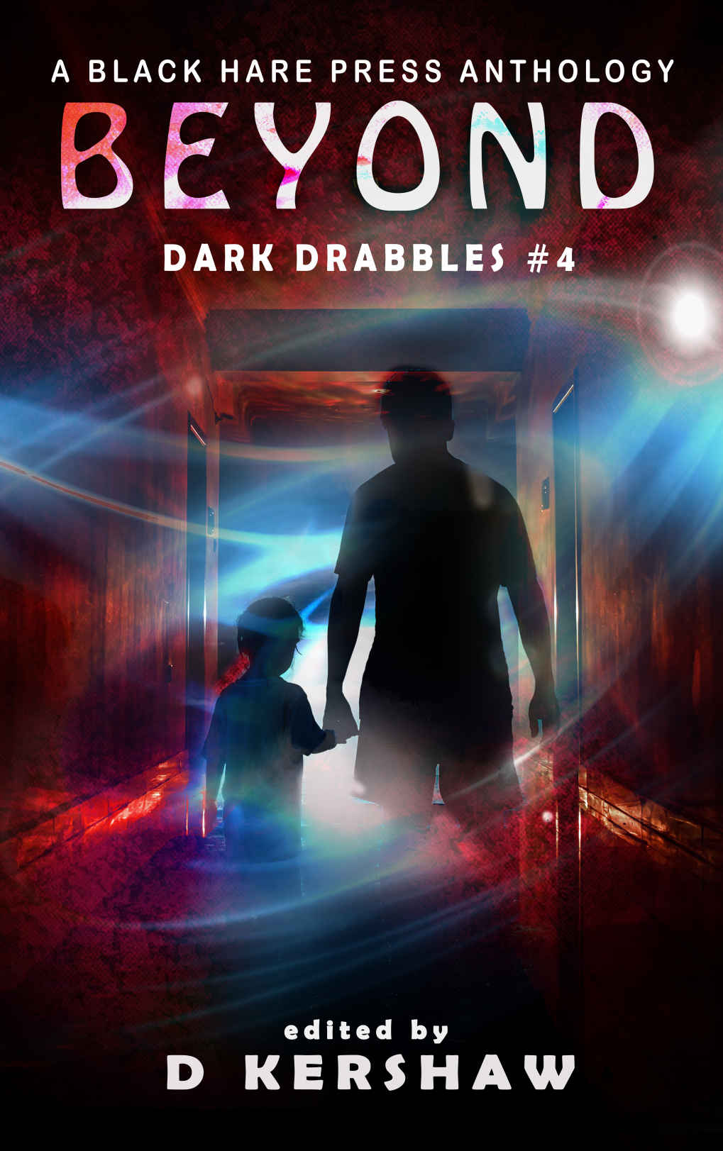Beyond A Paranormal Microfiction Anthology Dark Drabbles Book 4 Edited By D Kershaw