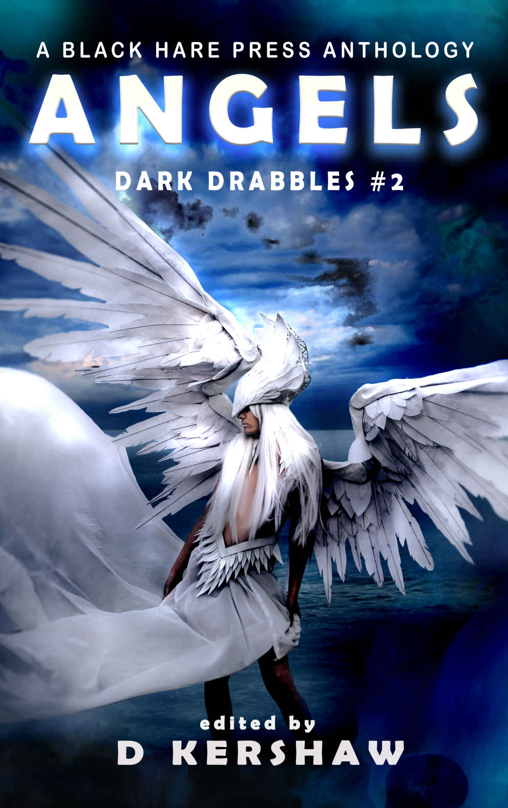 Angels A Divine Microfiction Anthology Dark Drabbles Book 2 Edited By D Kershaw
