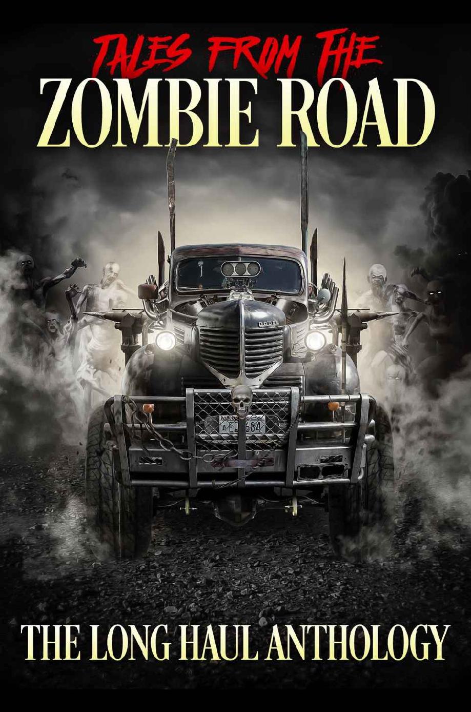 Tales From The Zombie Road The Long Haul Anthology Simpson