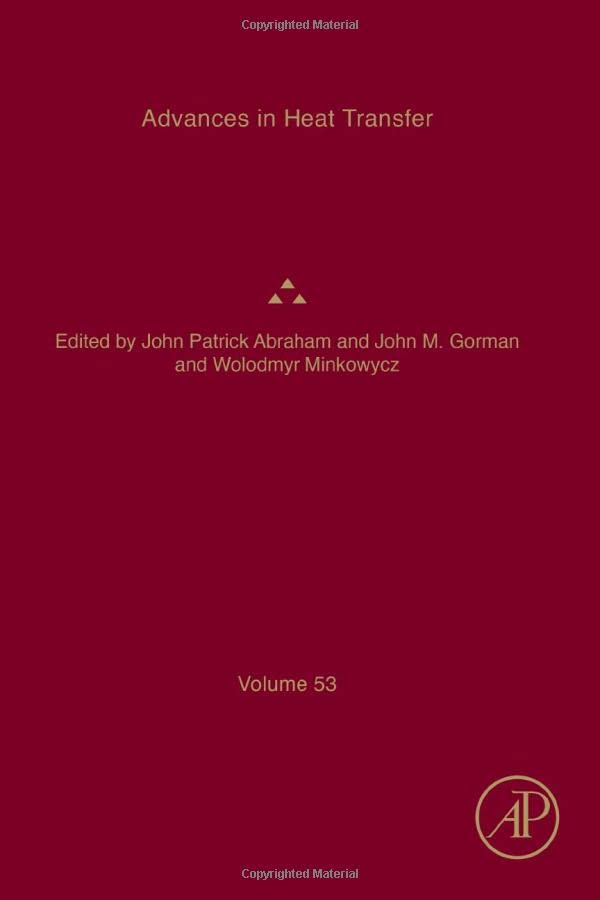 Advances In Heat Transfer Volume 53 1st Edition Ephraim M Sparrow Editor