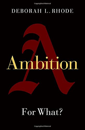 Ambition For What Deborah L Rhode