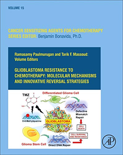 Cancer Sensitizing Agents For Chemotherapy Volume 15 Gllioblastoma Resistante To Chemotherapy Series 1st Edition Benjamin Bonavida Ph D