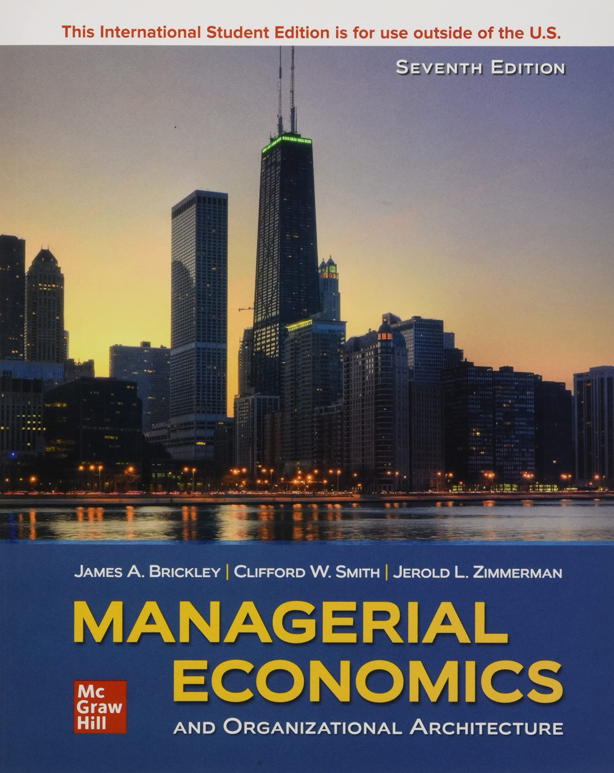 Managerial Economics Organizational Architecture 7th Edition International Edition 7th Edition Clifford W Smith And Jerold Zimmerman James Brickley