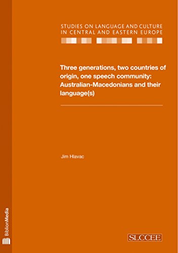 Three Generations Two Countries Of Origin One Speech Community New Jim Hlavac