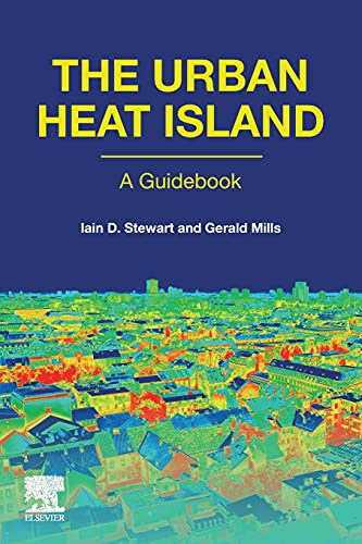 The Urban Heat Island 1st Edition Iain D Stewart Gerald Mills